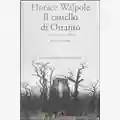 Horace Walpole Il Castello di Otranto
