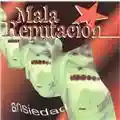 Mala Reputación Ansiedad