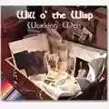 Will O' The Wisp Working Men