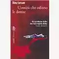 Stieg Larsson Uomini Che Odiano Le Donne