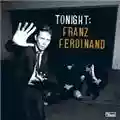 Franz Ferdinand Tonight: Franz Ferdinand