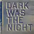 AA.VV. Dark Was The Night