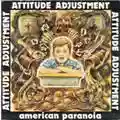 Attitude Adjustment American Paranoia