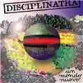 Disciplinatha Un Mondo Nuovo