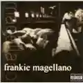 Frankie Magellano Frankie Magellano