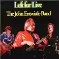 John Entwistle Left For Live