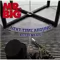 Mr. Big Next Time Around - Best Of Mr. Big