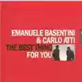 Emanuele Basentini & Carlo Atti The Best Thing For You