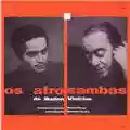 Baden Powell e Vinicius De Moraes Os Afro-Sambas