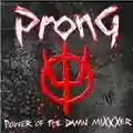 Prong Power Of The Damn MiXXXer