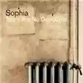 Sophia There Are No Goodbyes