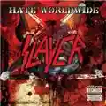Slayer Hate Worldwide