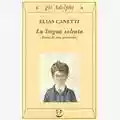Elias Canetti La Lingua Salvata - Storia di una Giovinezza