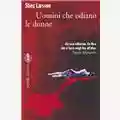 Stieg Larsson Uomini Che Odiano Le Donne