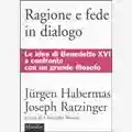 Jürgen Habermas e Joseph Ratzinger Ragione e fede in dialogo