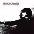 Black Tambourine Complete Recordings