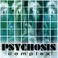 Psychosis Complex