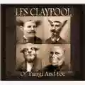 Les Claypool Of Fungi and Foe