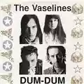 The Vaselines Dum-Dum