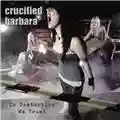 Crucified Barbara In Distortion We Trust