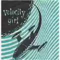 Velocity Girl Velocity Girl