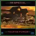 38 Special Tour de Force