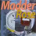 Madder Rose Panic On