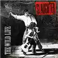 Slaughter The Wild Life