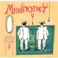 Mudhoney Piece of Cake