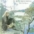 Joni Mitchell For The Roses