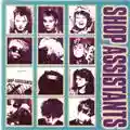 Shop Assistants Shop Assistants