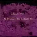Mazzy Star So Tonight That I Might See