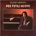 Flavio Giurato Per Futili Motivi