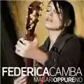 Federica Camba Magari Oppure No