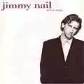 Jimmy Nail Ain't No Doubt