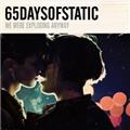 65daysofstatic We Were Exploding Anyway