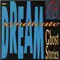 The Dream Syndicate Ghost Stories