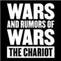 The Chariot Wars And Rumors Of Wars