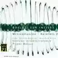 Pierre Boulez Sur Incises / Messagesquisse / Anthèmes 2 (Ensemble Intercontemporain feat. conductor Pierre Boulez)