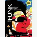 Rickey Vincent Funk: La Musica, Il Ritmo, I Protagonisti