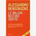 Alessandro Bergonzoni Le balene restino sedute (libro+DVD)