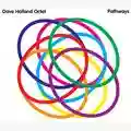 Dave Holland Octet Pathways