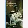 Ben Okri Il Venditore Di Sogni
