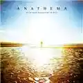 Anathema We Are Here Because We Are Here