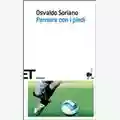 Osvaldo Soriano Cuentos De Los Años Felices (Pensare con i piedi)