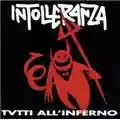 Intolleranza Tutti All'Inferno