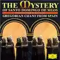 Benedictine Monks of Santo Domingo de Silos The Mystery of Santo Domingo De Silos