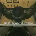 Old Man Gloom Meditations in B