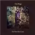 Anne Briggs The Time Has Come