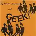 My Bloody Valentine Geek